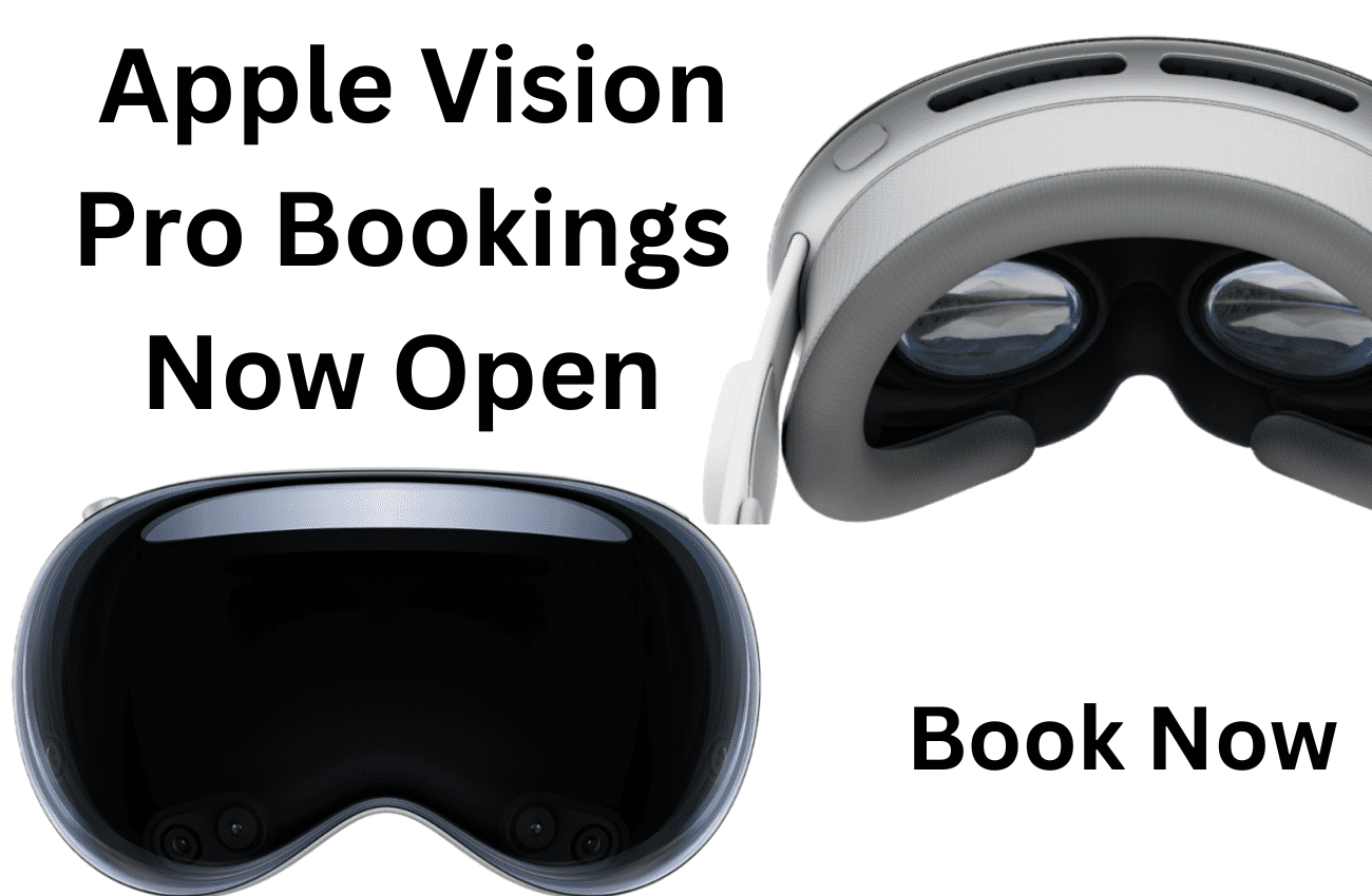 Apple Vision Pro Bookings Now Open